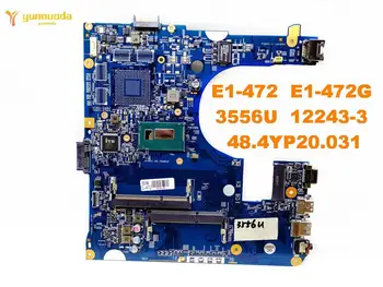 Original za ACER E1-472 laptop matične plošče E1-472 E1-472G 3556U 12243-3 48.4YP20.031 preizkušen dobro brezplačna dostava 76520