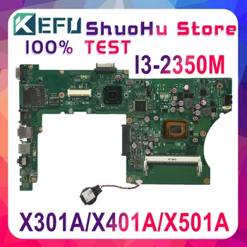 KEFU X401A Za ASUS X301A X401A X501A I3-2350M HM76 Prenosni računalnik z Matično ploščo Preizkušen dela original Mainboard